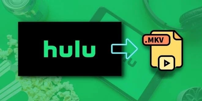 download hulu video to mkv