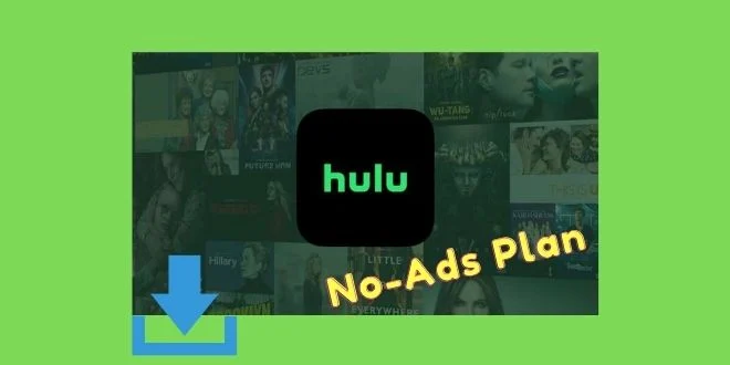 download hulu video with ad supported plan