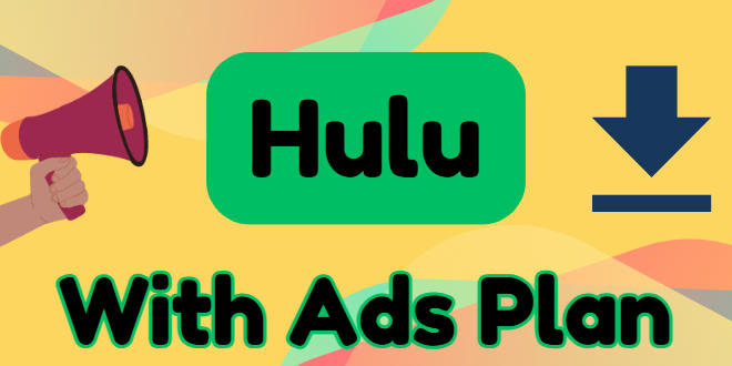 download hulu video with ad-supported plan