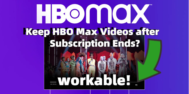 keep HBO Max video after subscription ends