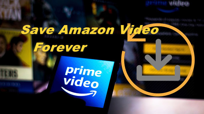 save amazon video forever
