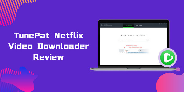 tunepat netflix video downloader review
