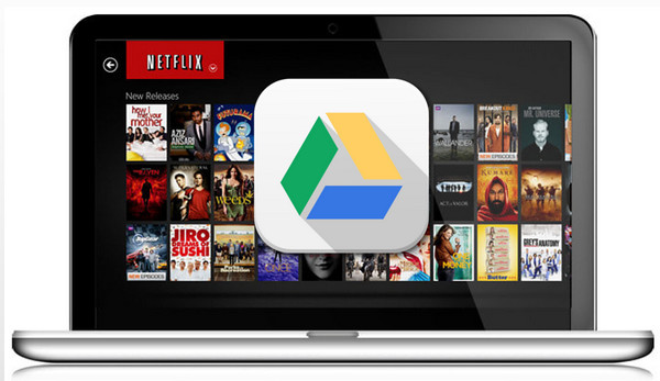 upload Netflix video to Google Drive