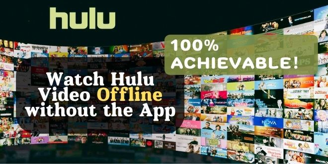 watch hulu video offline